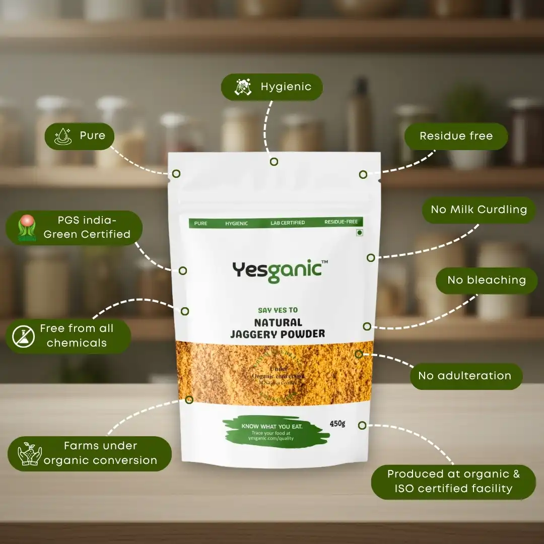 Key Features of Yesganic Natural Jaggery Powder: Pure, Organic, No Bleaching, No Adulteration, PGS Certified